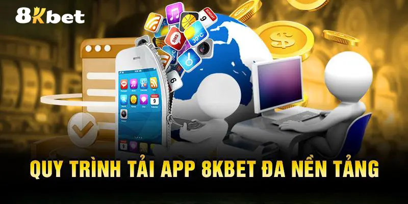 Lựa chọn đúng phiên bản phù hợp dòng máy để tải app 8KBET