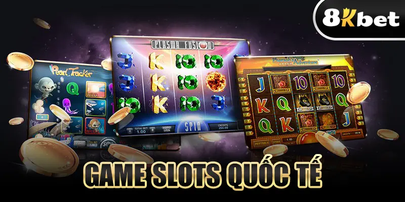 Game Nổ Hũ Quốc Tế 8KBET Đẳng Cấp Ăn Khách Nhất 2024