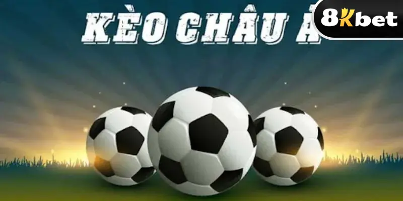 Giới thiệu kèo châu Á